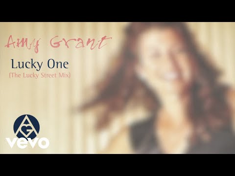 Amy Grant - Lucky One (The Lucky Street Mix)(Official Visualizer)