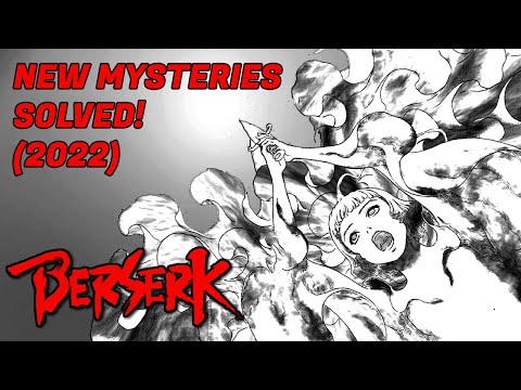 Berserk - NEW MYSTERIES SOLVED (2022)