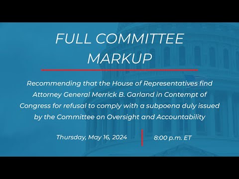 Markup:  AG Garland Contempt of Congress Resolution