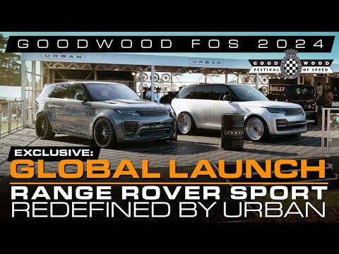 WE LAUNCHED OUR NEW RANGE ROVER SPORT WIDEBODY AT GOODWOOD FESTIVAL OF SPEED | URBAN UNCUT S3 EP27