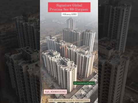 Signature Global Proxima Sec 89 Gurgaon | Construction Update #sunnyahg