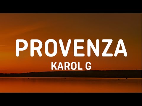 KAROL G - PROVENZA (Letra/Lyrics)