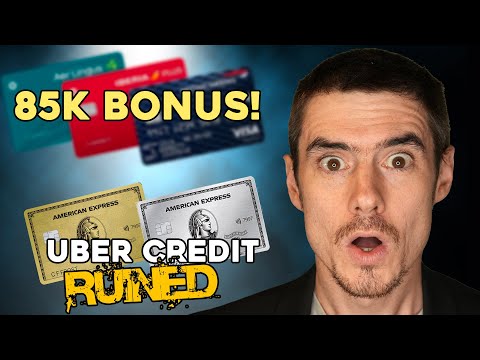 New 85K BONUS On these Credit Cards + Amex Uber Credit RUINED?