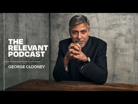 The RELEVANT Podcast - Episode 1127: George Clooney