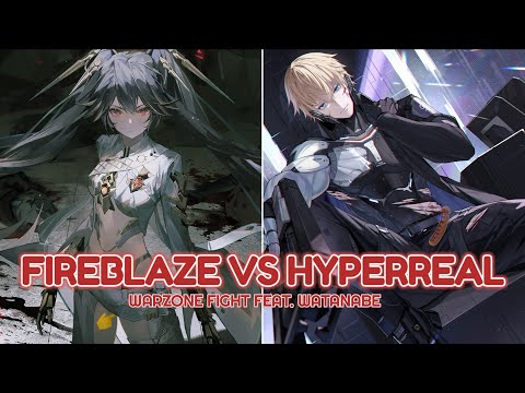 FIREBLAZE VS HYPERREAL (FIREZONE FEAT. WATANABE) || PUNISHING GRAY RAVEN