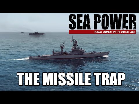 Sea Power - The Missile Trap