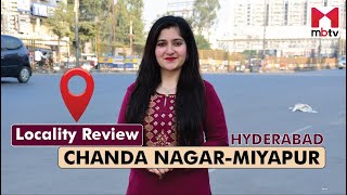 Chanda Nagar-Miyapur, Hyderabad #localityreview #review