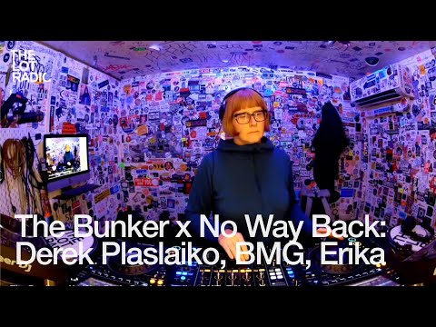 The Bunker x No Way Back Derek Plaslaiko, BMG, Erika @TheLotRadio  11-09-2024