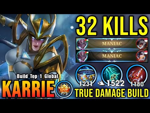 32 Kills + 2x MANIAC!! Next Level Play Karrie with True DMG Build - Build Top 1 Global Karrie ~ MLBB