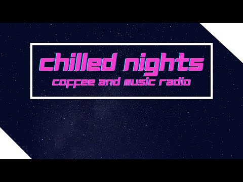 Coffee and Music Cafe - Chilled Nights