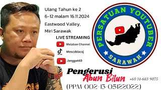 ULANG TAHUN PERSATUAN YOUTUBER SARAWAK KE 2 , EASTWOOD VALLEY MIRI