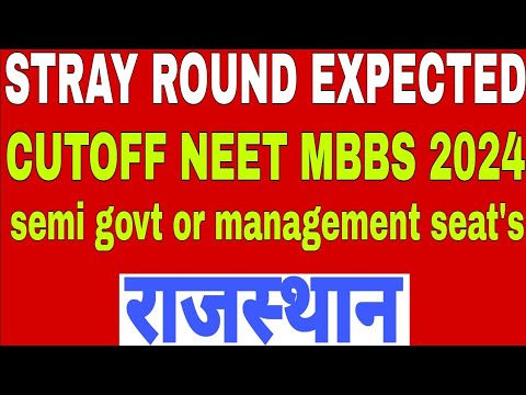 Rajasthan stray  or 4 round expected mbbs cutoff 2024 / Rajasthan neet cutoff 2024 /Rajasthan Neet