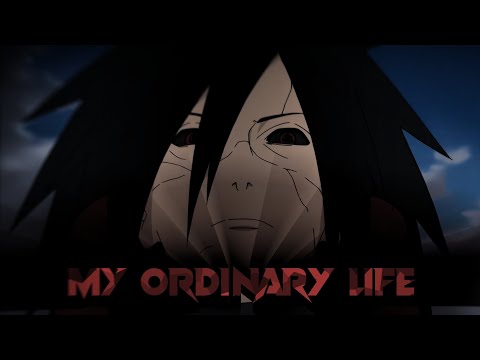 Uchiha Madara AMV My Ordinary Life