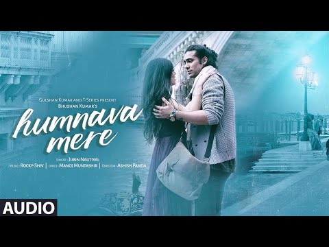 Humnava Mere | Jubin Nautiyal, Rocky-Shiv | Manoj Muntashir, Rocky Khanna