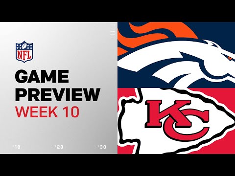 Denver Broncos vs. Kansas City Chiefs | 2024 Week 10 Game Preview