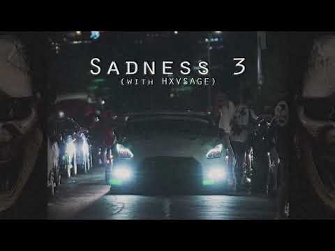 HXVSAGE w/ KSLV - SADNESS 3