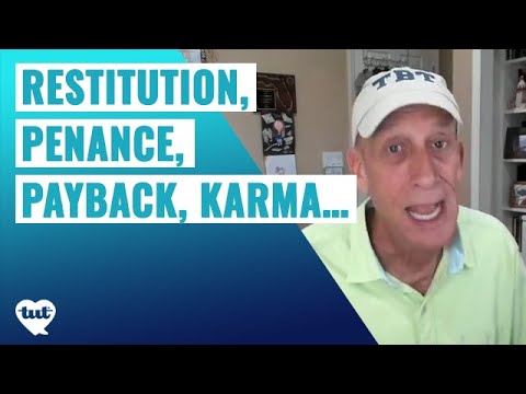 ⚖️ Restitution, Penance, Payback, Karma… 🕊️