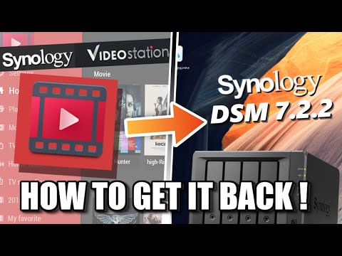 How to Add Video Station BACK to DSM 7.2.2