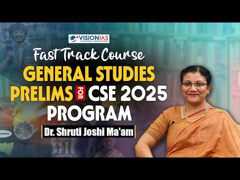 Fast Track Course for Prelims 2025| VISION IAS | Dr. Shruti Joshi Ma'am