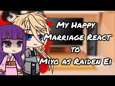 My Happy Marriage react to Miyo as Raiden Ei | GACHA | GCRV| GENSHIN IMPACT |