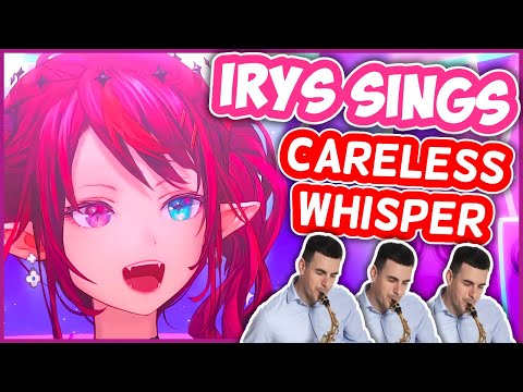 Careless Whisper - IRyS | HololiveEN Karaoke [UNARCHIVED]