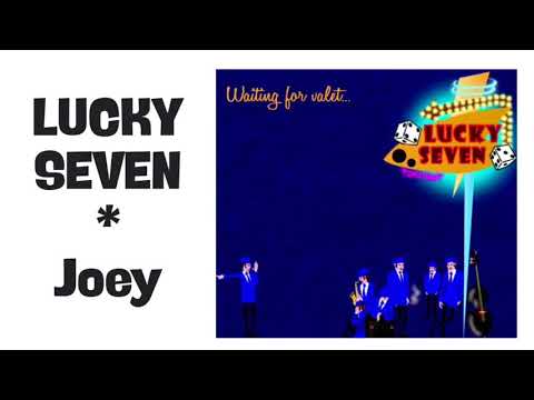 LUCKY SEVEN - Joey