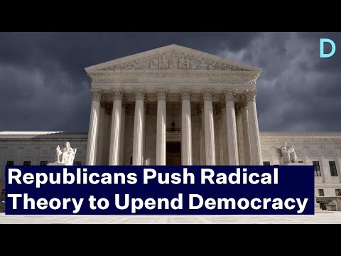 Republicans Push Radical Theory to Upend American Democracy