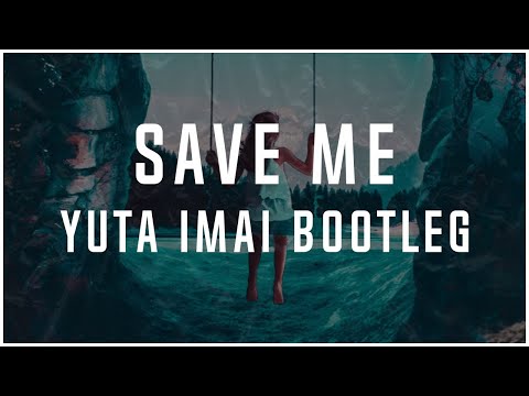 Darren Styles - Save Me (Yuta Imai Bootleg) (Official Audio)