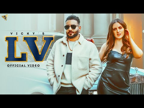 LV (Full Video) Vicky I Yeah Proof | Latest Punjabi Songs 2022