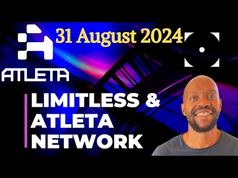 Limitless Global Call:  August 31st | Atleta Network Launch Coming Soon | Earn Free Atla Coins