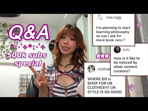 Q&A from that one video essay girl | 500k subs