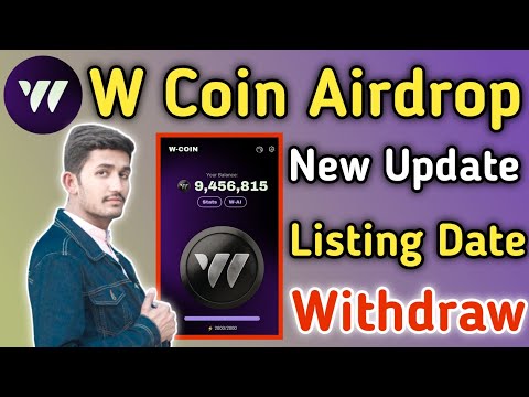 W Coin Airdrop Mining App | W Coin Listing Date Withdraw | W Coin Free Claim Airdrop Crypto 2024