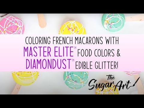 Coloring French Macarons with Master Elite™ food colors and DiamondDust™ from The Sugar Art