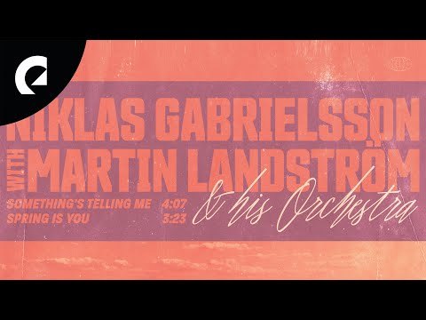 Niklas Gabrielsson with Martin Landström & His Orchestra - Spring Is You