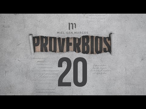 PROVERBIOS 20 con Miel San Marcos