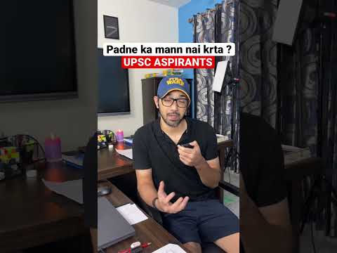 Padne Ka Mann Nai Krta | UPSC CSE