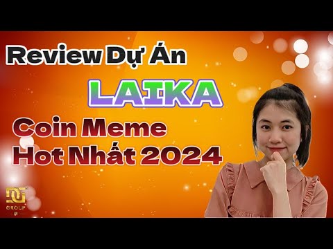 Review Laika meme coin dự án tiềm năng  trong năm 2024