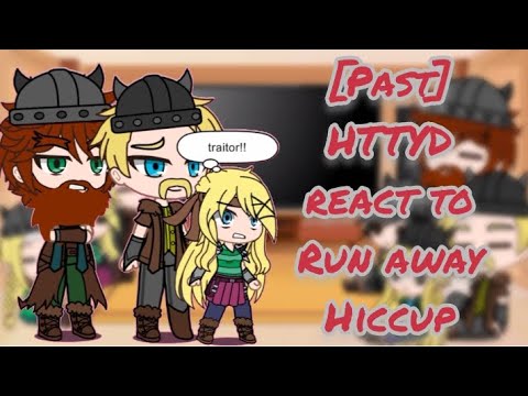 [PAST] HTTYD react to Run Away Hiccup | AU | READ DESCRIPTION | GCRV | GACHA |