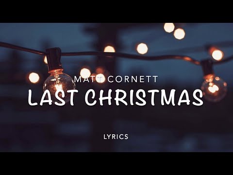 Matt Cornett - Last Christmas (Lyrics) (From High School Musical: The Musical: The Holiday Special)