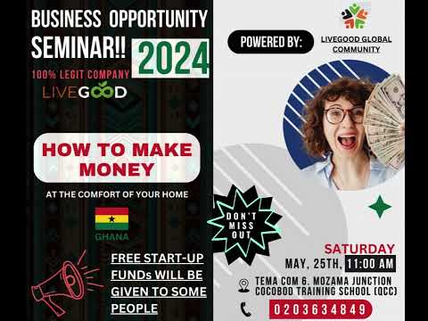 I WILL SPONSOR FREE ACCOUNTS TO SOME PEOPLE WHO WILL MAKE IT TO OUR LIVEGOOD SEMINAR IN GHANA 25 MAY