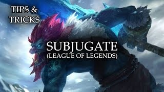 Tips & Tricks - Subjugate (League of Legends) - RPG Maker MV