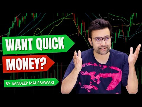 Want Quick Money? By Sandeep Maheshwari | Share Market & Stock Trading