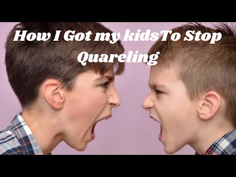 How i Got my Kids To Stop Quareling