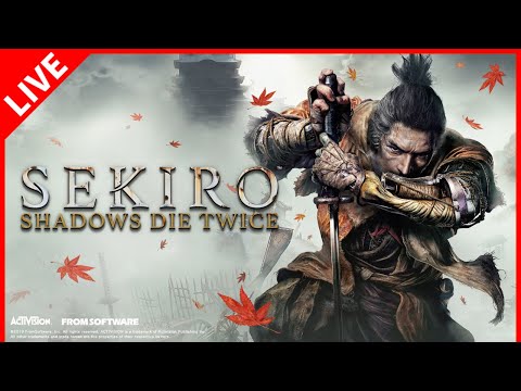 【SEKIRO】失われたシノビの心を取り戻しに行きます #１