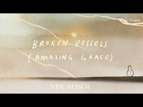 Broken Vessels (Amazing Grace) - Visualiser | Hillsong Chapel