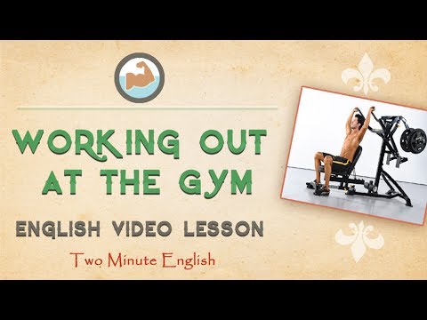 English Health Vocabulary - Working Out At The Gym - Conversations At The Gym In English