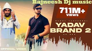 YADAV BRAND 2 ( Rao Sahab ) - SUNNY YADUVANSHI