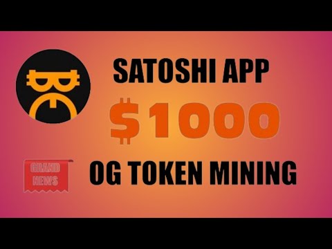 SATOSHI APP NEW TOKEN MINING || OG TOKEN MINING START