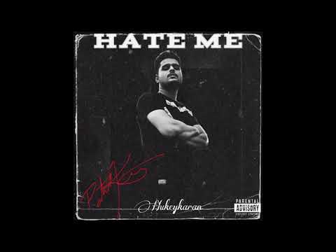 Hukeykaran - Hate Me ( Official Music )