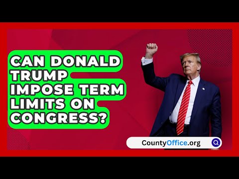 Can Donald Trump Impose Term Limits on Congress? | CountyOffice.org